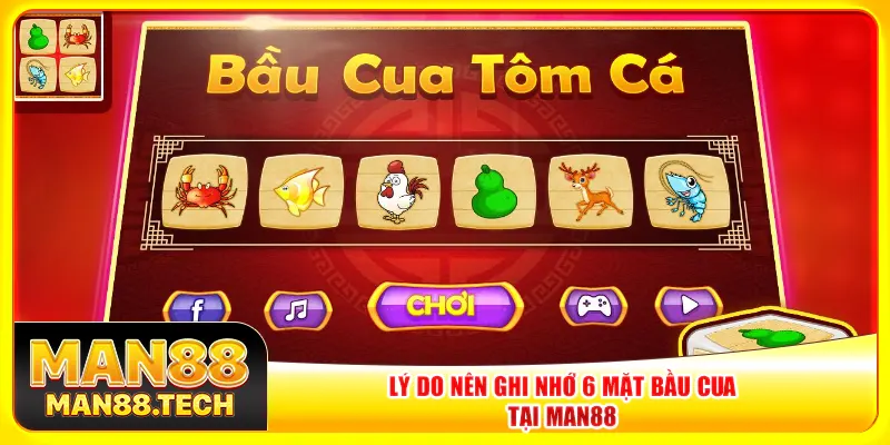 Lý do nên ghi nhớ 6 mặt bầu cua tại Man88